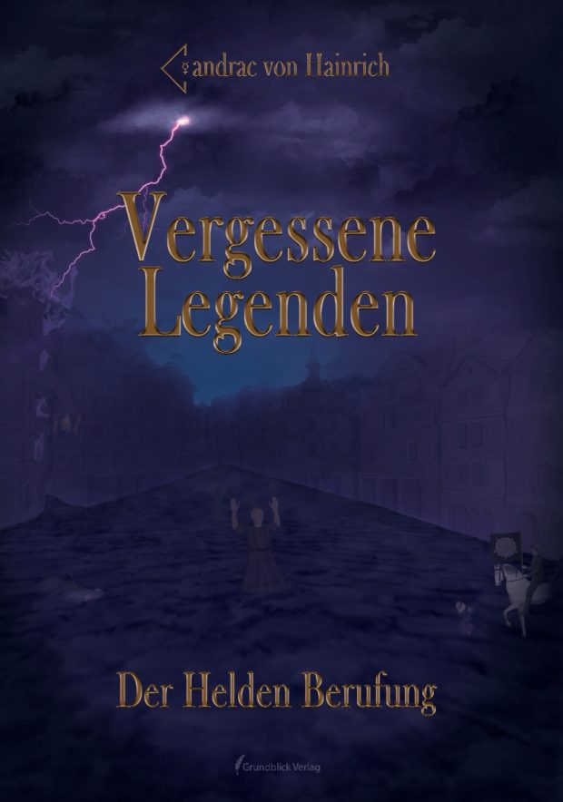 Der Roman "Vergessene Legenden - Der Helden Berufung" ist sowohl online, als auch im Buchhandel erhältlich. ISBN (978-3-9817063-0-7)